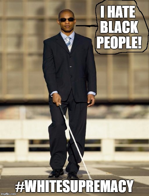 I HATE BLACK PEOPLE! #WHITESUPREMACY | made w/ Imgflip meme maker