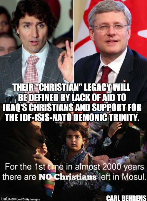 Demons walk the earth | THEIR "CHRISTIAN" LEGACY WILL BE DEFINED BY LACK OF AID TO IRAQ'S CHRISTIANS AND SUPPORT FOR THE IDF-ISIS-NATO DEMONIC TRINITY. CARL BEHRENS | image tagged in idf,greater israel,isis,iraq christians,genocide,foreign aid and refugee help | made w/ Imgflip meme maker