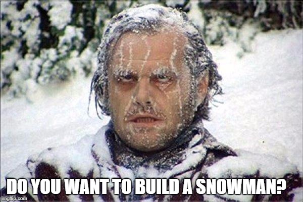 frozen jack | DO YOU WANT TO BUILD A SNOWMAN? | image tagged in frozen jack | made w/ Imgflip meme maker