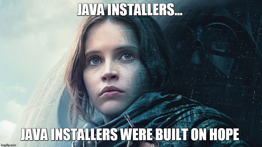 Java installers were built on hope  | JAVA INSTALLERS…; JAVA INSTALLERS WERE BUILT ON HOPE | image tagged in javascript,fat guy javascript,funny | made w/ Imgflip meme maker