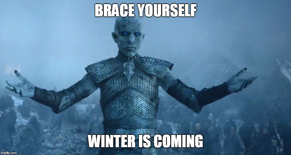 The Night King | BRACE YOURSELF; WINTER IS COMING | image tagged in the night king,ChicagoCirclejerk | made w/ Imgflip meme maker