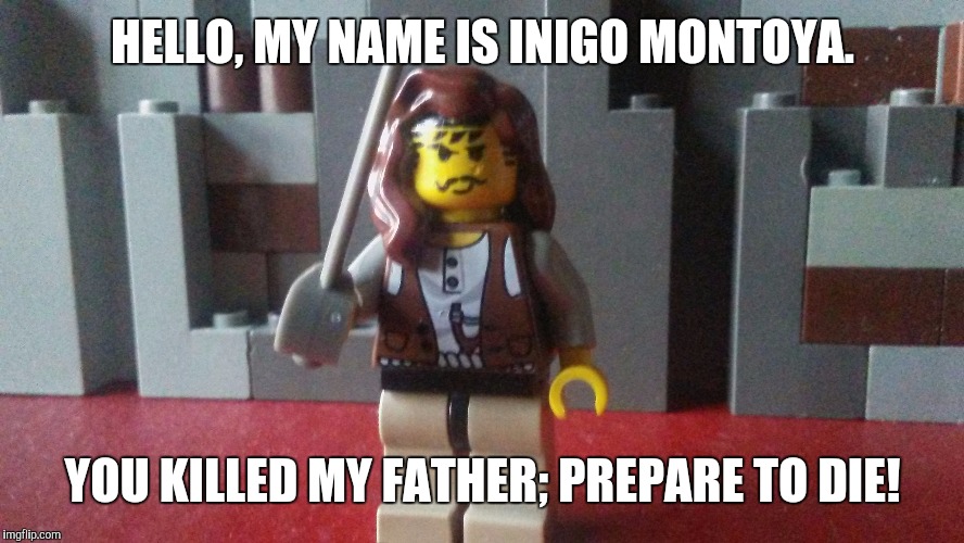 IniLEGO Montoya ;) | HELLO, MY NAME IS INIGO MONTOYA. YOU KILLED MY FATHER; PREPARE TO DIE! | image tagged in lego inigo montoya,memes,lego,inigo montoya,funny | made w/ Imgflip meme maker