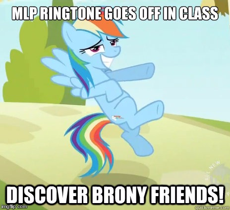 I wish I had an MLP ringtone! | image tagged in memes,my little pony,ringtone,bronies | made w/ Imgflip meme maker