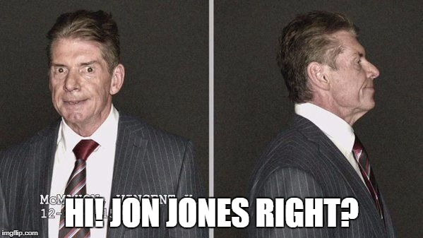 HI! JON JONES RIGHT? | made w/ Imgflip meme maker