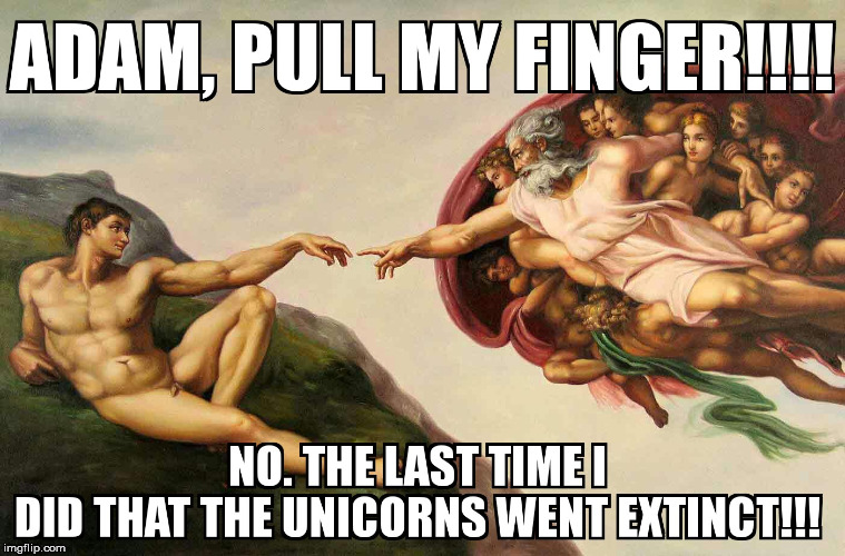 Adam and God | image tagged in adam,god,unicorn,pull my finger | made w/ Imgflip meme maker