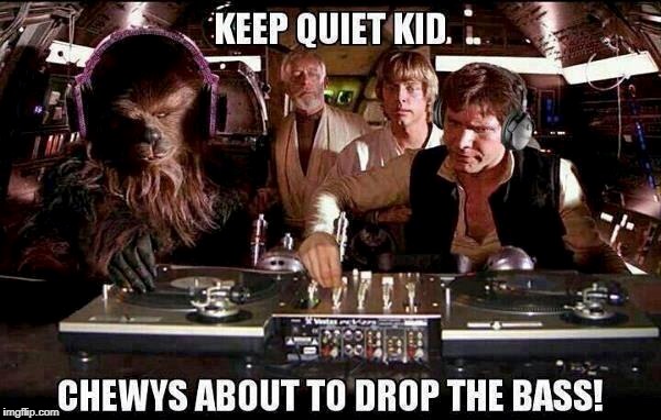 DJ Chewbacca | image tagged in memes,star wars,dj,chewbacca,han solo | made w/ Imgflip meme maker