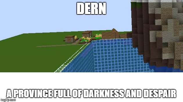 DERN; A PROVINCE FULL OF DARKNESS AND DESPAIR | made w/ Imgflip meme maker