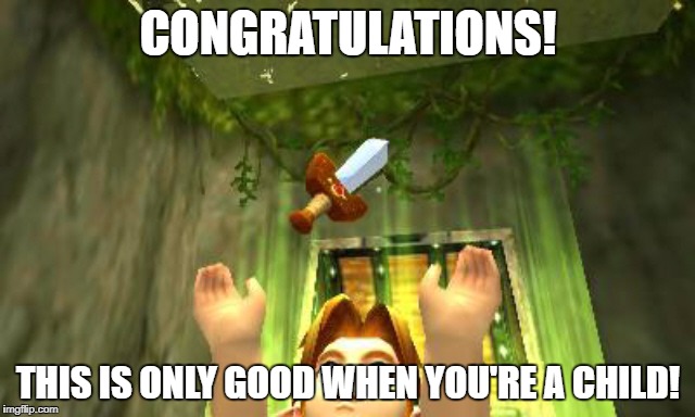 ZeldaChest | CONGRATULATIONS! THIS IS ONLY GOOD WHEN YOU'RE A CHILD! | image tagged in zeldachest | made w/ Imgflip meme maker