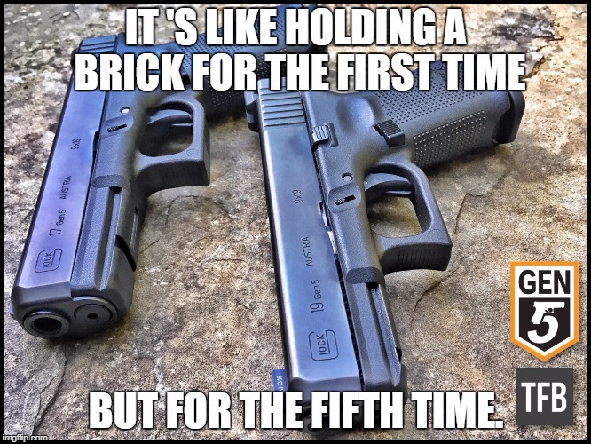 IT
'S LIKE HOLDING A BRICK FOR THE FIRST TIME; BUT FOR THE FIFTH TIME. | made w/ Imgflip meme maker