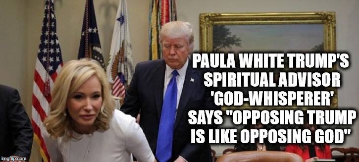 Spank Me Spank Me Talk | . | image tagged in paula white,donald trump,president,god,opposing,spiritual advisor | made w/ Imgflip meme maker