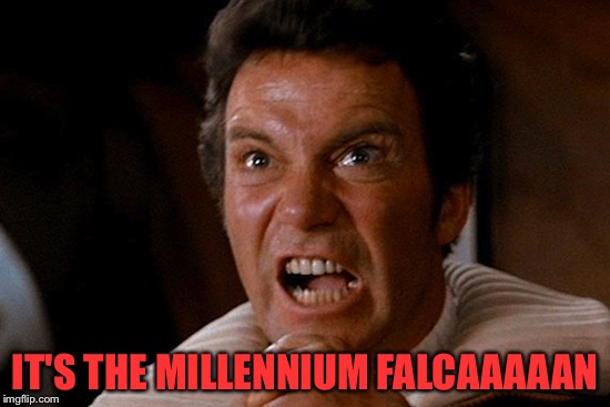 IT'S THE MILLENNIUM FALCAAAAAN | made w/ Imgflip meme maker
