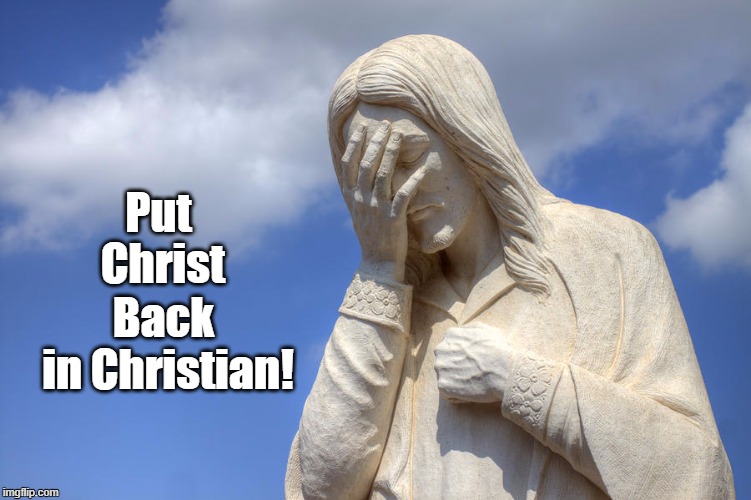 DoYouEvenChristian | Back in Christian! Put Christ | image tagged in doyouevenchristian | made w/ Imgflip meme maker