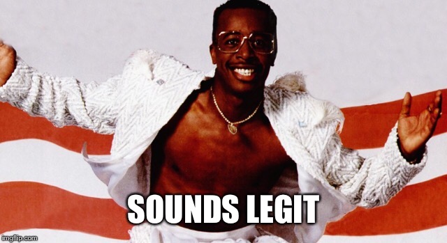 SOUNDS LEGIT | made w/ Imgflip meme maker