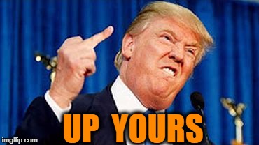 UP  YOURS | made w/ Imgflip meme maker