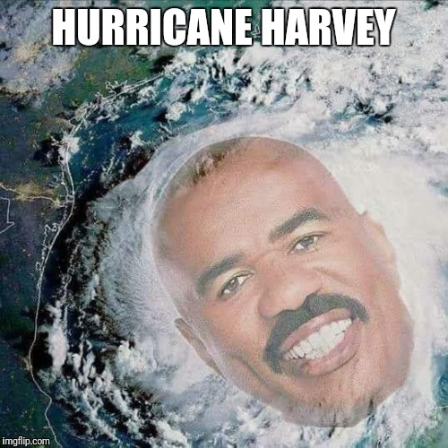 Satellite Image |  HURRICANE HARVEY | image tagged in memes,hurricane harvey | made w/ Imgflip meme maker