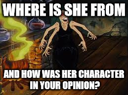 Rita Revolta Meme | WHERE IS SHE FROM; AND HOW WAS HER CHARACTER IN YOUR OPINION? | image tagged in rita revolta | made w/ Imgflip meme maker