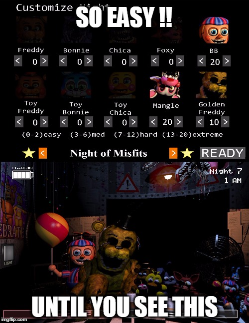 SO EASY !! UNTIL YOU SEE THIS | image tagged in fnaf | made w/ Imgflip meme maker