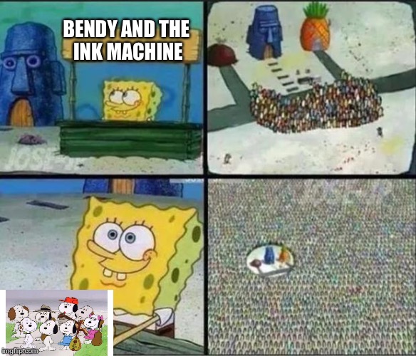 Spongebob Hype Stand | BENDY AND THE INK MACHINE | image tagged in spongebob hype stand | made w/ Imgflip meme maker