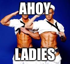 AHOY LADIES | made w/ Imgflip meme maker