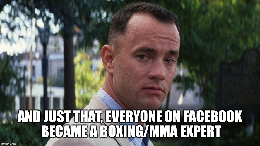 Mayweather wins | AND JUST THAT, EVERYONE ON FACEBOOK BECAME A BOXING/MMA EXPERT | image tagged in boxing,mma,conor mcgregor,floyd mayweather,fight | made w/ Imgflip meme maker