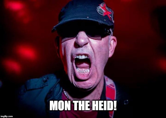 Lonehead, Uncle Jim | MON THE HEID! | image tagged in rock and roll | made w/ Imgflip meme maker
