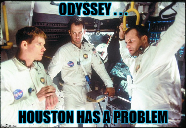 ODYSSEY . . . HOUSTON HAS A PROBLEM | made w/ Imgflip meme maker