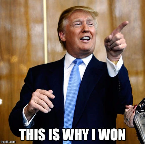 Donal Trump Birthday | THIS IS WHY I WON | image tagged in donal trump birthday | made w/ Imgflip meme maker