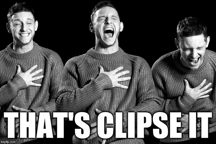 THAT'S CLIPSE IT | made w/ Imgflip meme maker