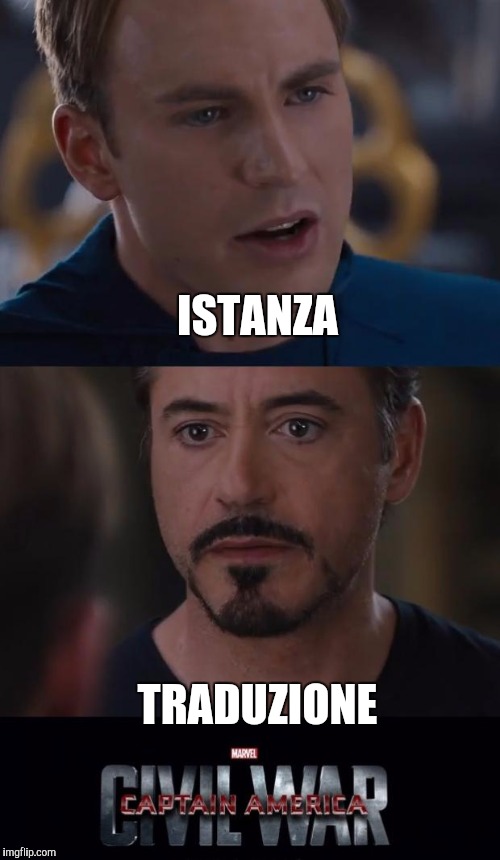 Marvel Civil War Meme | ISTANZA; TRADUZIONE | image tagged in memes,marvel civil war | made w/ Imgflip meme maker