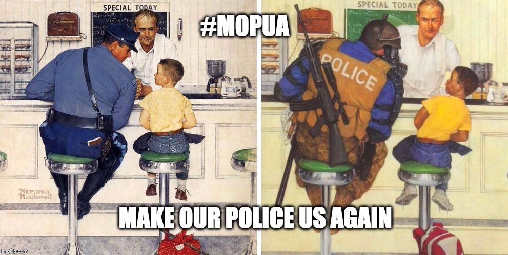 #MOPUA; MAKE OUR POLICE US AGAIN | image tagged in makeourpoliceusagain | made w/ Imgflip meme maker