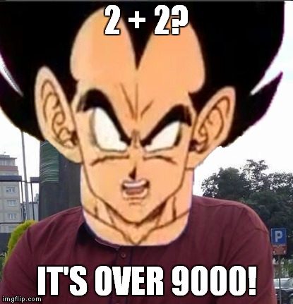 Mathematical Moron Vegeta | 2 + 2? IT'S OVER 9000! | image tagged in mathematical moron vegeta,mathematical moron marty,memes,funny,dank,dragon ball z | made w/ Imgflip meme maker