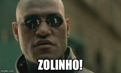 Matrix Morpheus Meme | ZOLINHO! | image tagged in memes,matrix morpheus | made w/ Imgflip meme maker