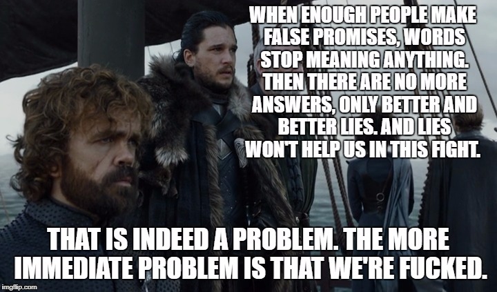 When Fiction Crashes in to Reality | image tagged in game of thrones,political meme | made w/ Imgflip meme maker