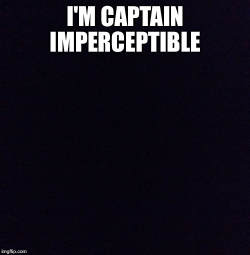 I'M CAPTAIN IMPERCEPTIBLE | made w/ Imgflip meme maker