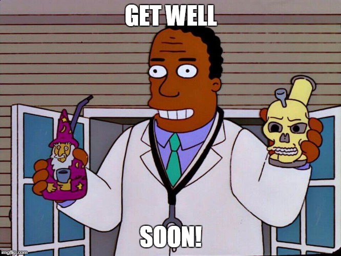 GET WELL; SOON! | image tagged in doctor's choice | made w/ Imgflip meme maker