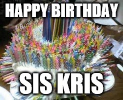 HAPPY BIRTHDAY; SIS KRIS | image tagged in facebook | made w/ Imgflip meme maker