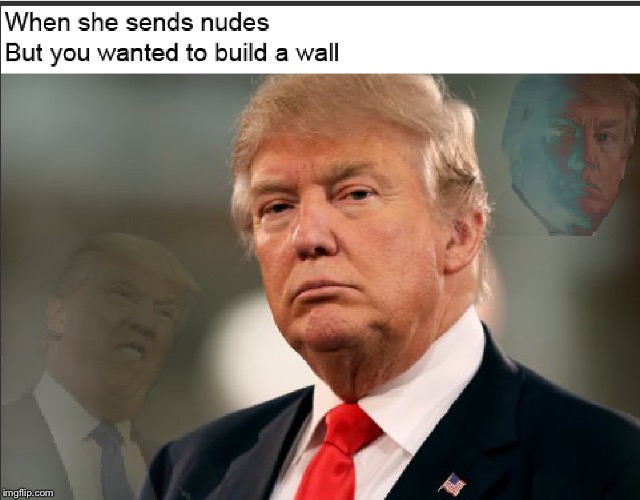 Trump my boy | image tagged in donald trump,trump,trump 2016 | made w/ Imgflip meme maker