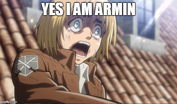 YES I AM ARMIN | made w/ Imgflip meme maker