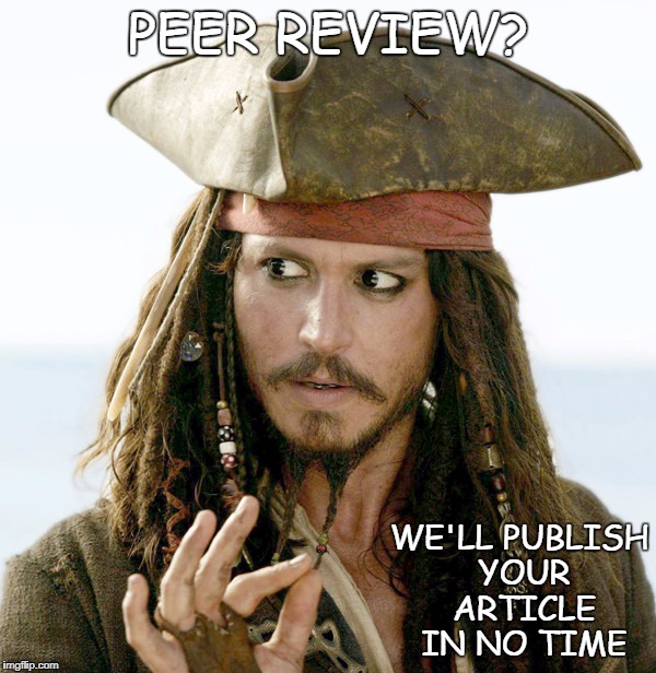 Peer review? | PEER REVIEW? WE'LL PUBLISH YOUR ARTICLE IN NO TIME | image tagged in peer review,predatory journal,open access,publishing | made w/ Imgflip meme maker