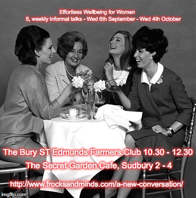 Lunch Ladies | Effortless Wellbeing for Women
                      5, weekly informal talks - Wed 6th September - Wed 4th October; The Bury ST Edmunds Farmers Club 10.30 - 12.30; The Secret Garden Cafe, Sudbury 2 - 4; http://www.frocksandminds.com/a-new-conversation/ | image tagged in lunch ladies | made w/ Imgflip meme maker