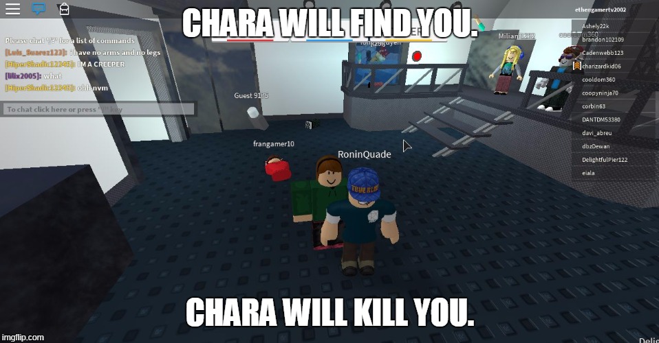 CHARA WILL FIND YOU. CHARA WILL KILL YOU. | image tagged in chara will find you | made w/ Imgflip meme maker