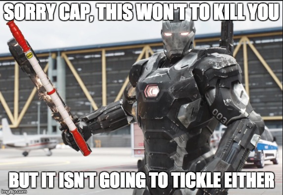 When you ask your friend to roll out your calf | SORRY CAP, THIS WON'T TO KILL YOU; BUT IT ISN'T GOING TO TICKLE EITHER | image tagged in memes,captain america civil war,war machine,running | made w/ Imgflip meme maker