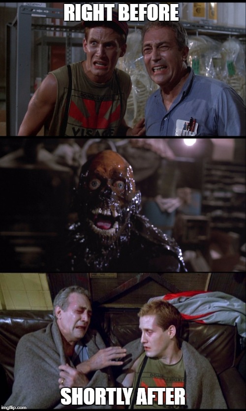 return of the living dead | RIGHT BEFORE; SHORTLY AFTER | image tagged in zombies | made w/ Imgflip meme maker
