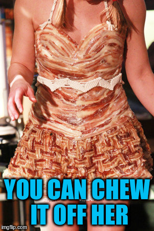 YOU CAN CHEW IT OFF HER | made w/ Imgflip meme maker