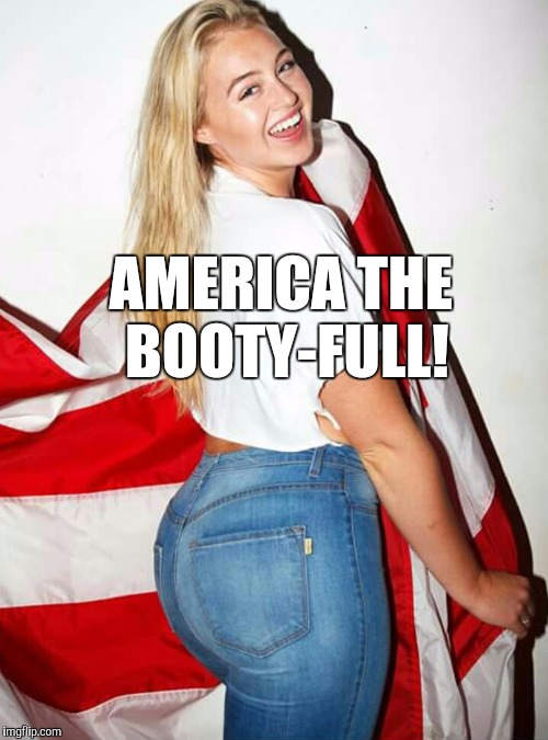 Iskra Lawrence <3  | AMERICA THE BOOTY-FULL! | image tagged in iskra lawrence,jbmemegeek,booty,patriotic,america,cute girl | made w/ Imgflip meme maker