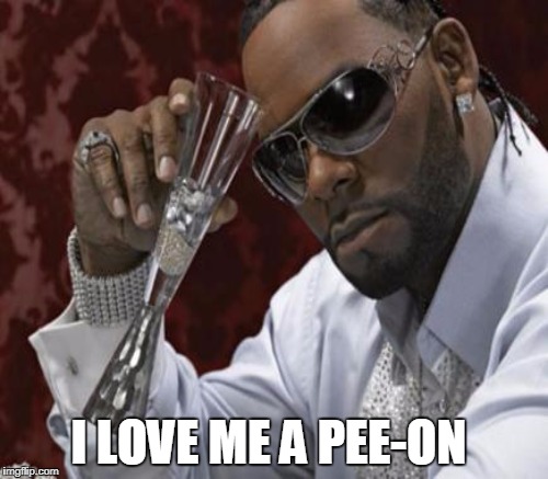 I LOVE ME A PEE-ON | made w/ Imgflip meme maker