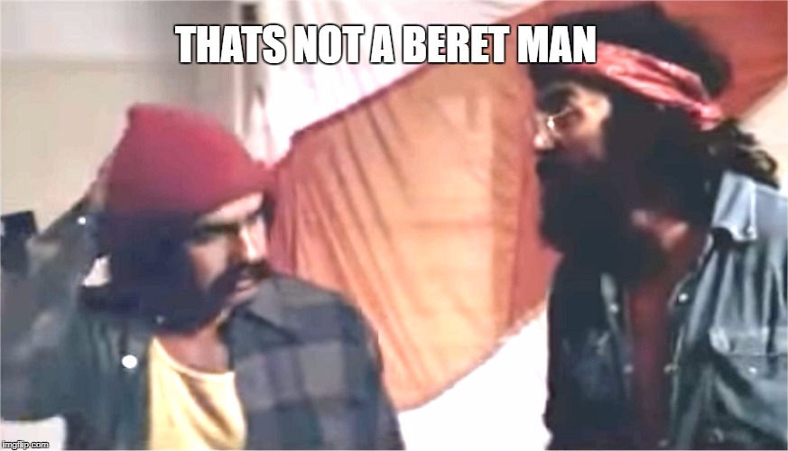 She gonna like my rasberry beret man | THATS NOT A BERET MAN | image tagged in neck man,cheech and chong,meme,funny,smoke | made w/ Imgflip meme maker