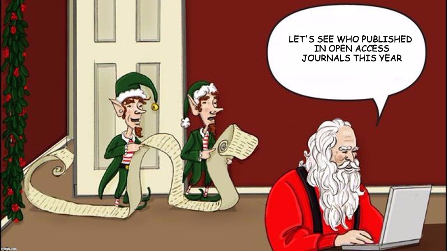 Open Access Santa | LET'S SEE WHO PUBLISHED IN OPEN ACCESS JOURNALS THIS YEAR | image tagged in open access,publishing,predatory journals,memes | made w/ Imgflip meme maker