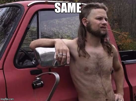 SAME | made w/ Imgflip meme maker
