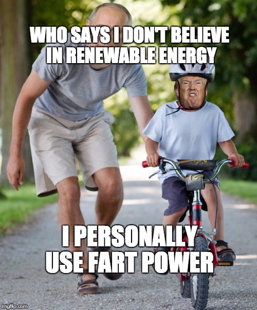 Farting trump | WHO SAYS I DON'T BELIEVE IN RENEWABLE ENERGY; I PERSONALLY USE FART POWER | image tagged in farting trump | made w/ Imgflip meme maker